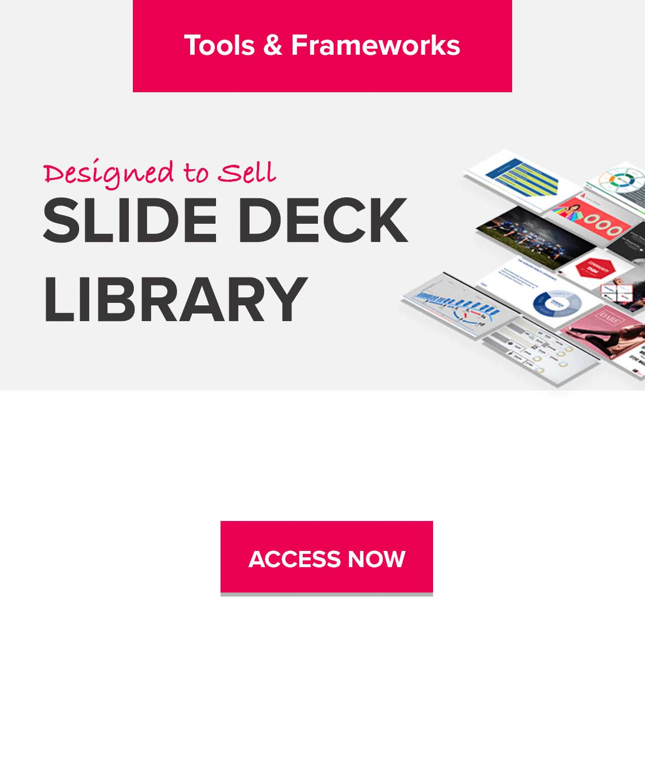 Slide Deck Library pre-designed powerpoint templates